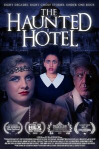 دانلود فیلم The Haunted Hotel 2021