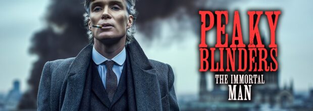 بازگشت پادشاه بیرمنگام؛ هر آنچه باید درباره فیلم Peaky Blinders: The Immortal Man بدانید