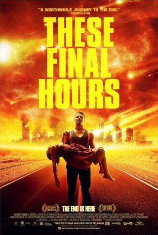 دانلود فیلم These Final Hours 2013 دانلود فیلم These Final Hours 2013 (این ساعات پایانی 2013) بدون سانسور با زیرنویس فارسی